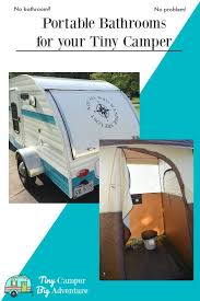 Need A Bathroom For A Teardrop Trailer Check Out These Portable Camping Bathroom Ideas Tiny Camper Big Adventure Camping Bathroom Teardrop Trailer Camper