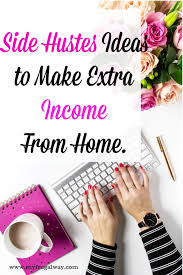 10 Ways To Make Extra Income On The Side Extra Income Making Extra Cash Side Gigs Extra Cash