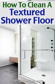 Cleaning A Textured Shower Floor Shower Floor Shower Cleaner Clean Shower Floor