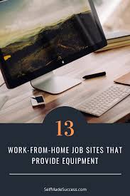 13 Work From Home Job Sites That Provide Equipment In 2020 Work From Home Jobs Working From Home Work From Home Careers