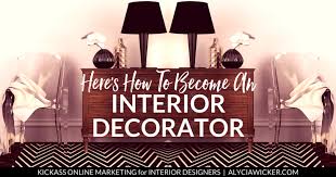 Here S How To Become An Interior Decorator Interior Decorator Business Interior Design Business Interior Design School