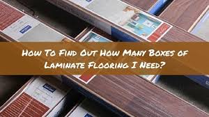 How To Find Out How Many Boxes Of Laminate Flooring I Need Laminate Flooring Flooring Laminate