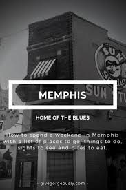 Memphis Tennessee A Weekend In The Home Of The Blues Memphis Memphis Tennessee Places To Go