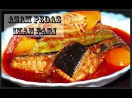 Asam Pedas Ikan Pari Asam Pedas Pari Melaka Style Mesti Cuba Youtube Cooking Recipes Malaysian Cuisine Seafood Recipes