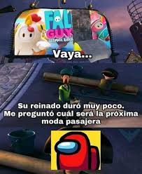 Es Verdad Aunque Me Gusta Jugar Los Dos Juego Fall Guys En Play 4 Y Among Us En Pc En 2020 Memes Divertidos Imagenes De Risa Memes Memes Comicos