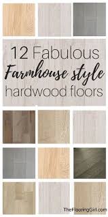 12 Fabulous Farmhouse Style Hardwood Floors The Flooring Girl Farmhouse Hardwood Floor Flooring Farmhouse Flooring