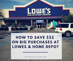 How To Save Money On Large Purchases At Lowes Or Home Depot Home Depot Renovation Lowes Home Depot