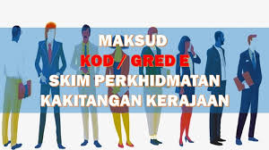 Maksud Kod Gred Perkhidmatan E Penjawat Awam Layanlah Berita Terkini Tips Berguna Maklumat
