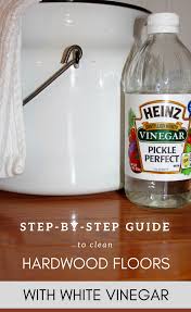 Step By Step Guide To Clean Hardwood Floors With White Vinegar Clean Hardwood Floors Cleaning Wood Floors Vinegar Cleaning