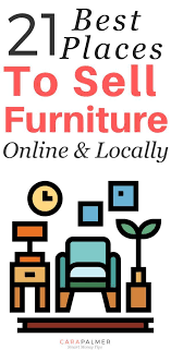 The 21 Best Places To Sell Used Furniture Online And Locally Sell Used Furniture Used Furniture Online Online Furniture