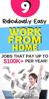 9 Best Work From Home Jobs That Pay Up To 100 000 Per Year Work From Home Jobs Home Jobs Money Management