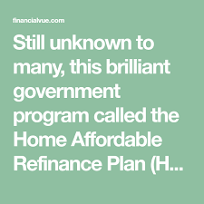 Still Unknown To Many This Brilliant Government Program Called The Home Affordable Refinance Plan Harp Could Benefit Millio How To Plan Government Homeowner