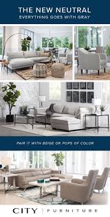 Gray Is The New Neutral When It Comes To Decorating Your Living Room Or Home A Refreshing Change From Beige Or Ta City Furniture Living Room Living Room Goals