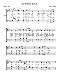 Free Choir Sheet Music Jesus Paid It All Christian Song Lyrics Jesus Paid It All Hymn Sheet Music
