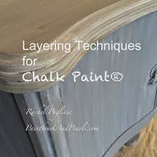 Chalk Painting Techniques Color Washes Dry Brushing Etc Great How To Paint Furniture Chalk Paint Techniques Chalk Paint