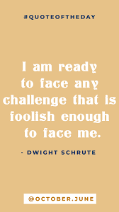 Dwight Schrute The Office Inspirational Quotes Inspirational Office Quotes Office Quotes Office Quotes Funny