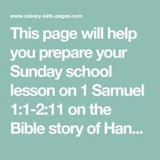 This Page Will Help You Prepare Your Sunday School Lesson On 1 Samuel 1 1 2 11 On The Bible Story Of Hannah Sunday School Lessons School Lessons Bible Lessons