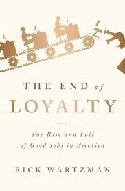 The End Of Loyalty Business And Economics Job Security Loyalty