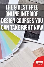 The 9 Best Free Online Interior Design Courses You Can Take Right Now In 2020 Interior Design Courses Online Interior Design Classes Online Interior Design