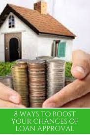 8 Ways To Boost Your Chances Of Loan Approval Home Improvement Loans Remodeling Loans Home Improvement