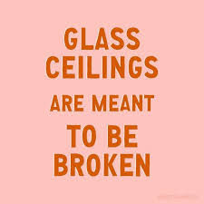 Glass Ceilings Are Meant To Be Broken Womensmarch Feminist Quotes Breaking The Glass Ceiling Be Yourself Quotes