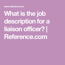 What Is The Job Description For A Liaison Officer Job Description Job Officer