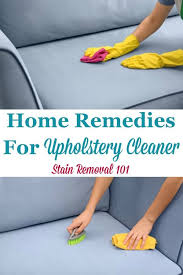 Recipes Home Remedy For Upholstery Cleaner Upholstery Cleaner Homemade Upholstery Cleaner Cleaning Hacks