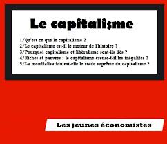 Le Capitalisme Les Jeunes Economistes Cours Exercice D Economie Et Gestion