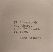 Find Someone Who Shares Your Definition Of Love New Love Quotes Good Relationship Quotes Beginning Quotes