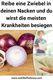 Reibe Eine Zwiebel In Deinen Nacken Und Du Wirst Die Meisten Krankheiten Besiegen Gesundheit Hausmit Gesundheit Und Wohlbefinden Kinder Ernahrung Gesundheit