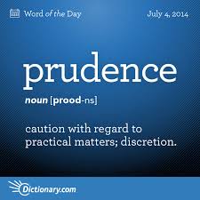 Prudence Word Of The Day Dictionary Com Word Of The Day Words S Word