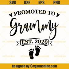 Promoted To Grammy Est 2020 Svg Grandma Svg Happy Mother S Day Svg Svgsunshine In 2020 Happy Mothers Day Happy Mothers Mothers Day
