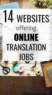 14 Websites Offering Online Translation Jobs Use Your Bilingual Skills Online Jobs From Home Online Jobs Work From Home Jobs
