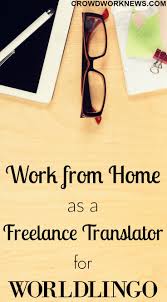 Work From Home As An Online Translator For Worldlingo Legitimate Work From Home Working From Home Work From Home Companies