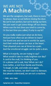 We Are Not A Machine Caregiver Quotes Alzheimers Caregiver Stress