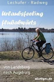 Radwanderung Durch Die Lechauen Miss Tiger Radtour Radtouren Landsberg