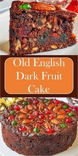Old English Dark Fruit Cake Food Dessert Fruitcake Christmas Recipes English Fruit Cake Recipe Fruit Cake Recipe Christmas Christmas Cake Recipes