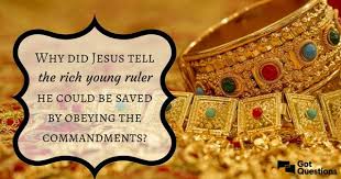 Why Did Jesus Tell The Rich Young Ruler He Could Be Saved By Obeying The Commandments Study It Here Https Www Gotquestio In 2020 Rich Young Ruler Ruler Life Verses