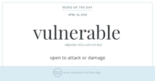 Word Of The Day Vulnerable Word Of The Day Words Goodreads Quotes