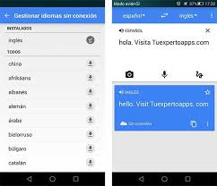 Como Utilizar El Traductor De Google Sin Conexion A Internet