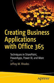 Pdf Free Creating Business Applications With Office 365 Techniques In Sharepoint Powerapps Powe Sharepoint What To Read Business And Economics