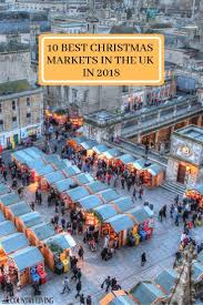 10 Best Uk Christmas Markets In 2020 Christmas Market Best Christmas Markets Christmas In England