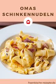 Omas Schinkennudeln Frankische Rezepte Rezept In 2020 Schinkennudeln Rezept Schinkennudeln Bandnudeln Rezept