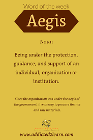 Aegis Meaning Usage Word Of The Week Addicted2learn Com Learn English Words English Words English Vocabulary Words