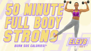 50 Minute Full Body Strong Workout Burn 505 Calories The Elev8 Challenge Day 1 Youtube In 2020 Total Body Workout Ab Workout Challenge Fitness Body