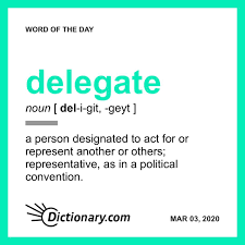 Delegate Word Of The Day March 3 2020 In 2020 Uncommon Words Word Of The Day Words