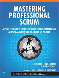 Mastering Professional Scrum A Practitioners Guide To Overcoming Challenges And Maximizing The Benefits Of Agility In 2020 Scrum Book Addict Ebook