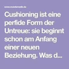 Cushioning Eine Form Von Emotionalem Betrug Wunderweib Emotionaler Betrug Betrug Schwierige Beziehung