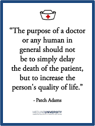 The Purpose Of A Doctor Or Any Human In General Should Not Be To Simply Delay Medical Quotes Nurse Quotes Doctor Quotes