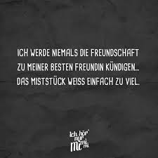 Ich Werde Niemals Die Freundschaft Zu Meiner Besten Freundin Kundigen Das Miststuck Weiss Einfach Zu Viel Visual Statements Eingebildete Spruche Lustige Spruche Visual Statements